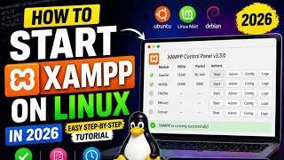 How to Start XAMPP on Linux in 2026 (Easy Step-by-Step Tutorial)