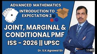 Expectation 3 || Joint, Marginal & Conditional PMF || ISS-2026 || Dr. S.K. Agrawal Sir || UPSC