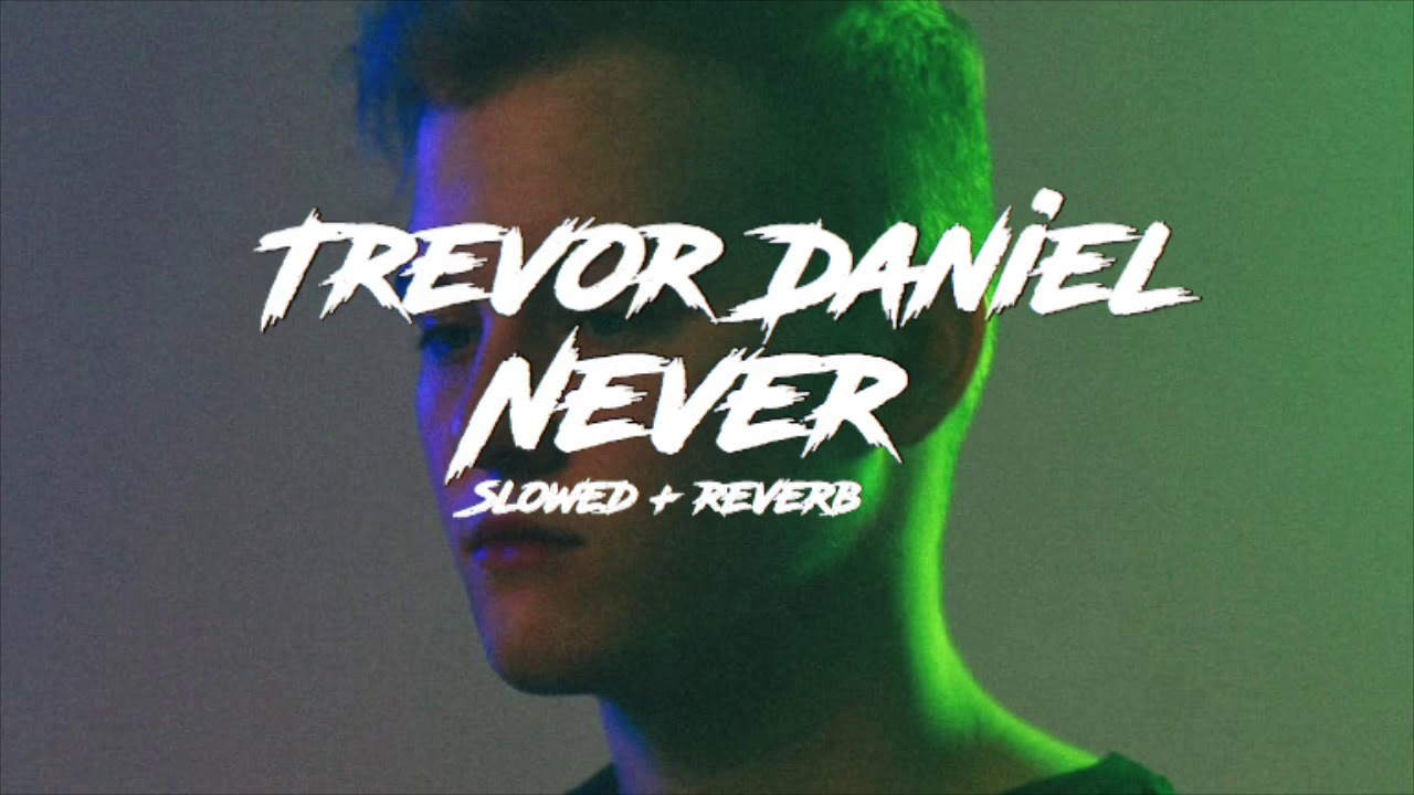 Faster n harder slowed reverb. Trevor Daniel never обложка. Never Slowed. Scooter never Slow down. Trevor Daniel Falling Slowed Reverb.