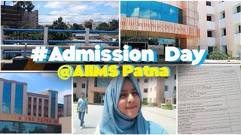 Admission day in AIIMS PATNA AIR - 822 | FIRST VLOG  DOCUMENTS VERIFICATION #exam