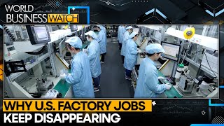 Trump Tariffs: US Manufacturing Jobs Down 72,000 Since April Tariffs | World Business Watch