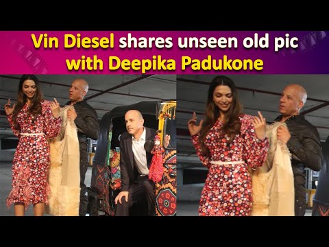 Vin Diesel shares unseen photo with Deepika Padukone - BOLLYWOODCOUNTRY