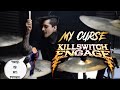 Is YOUR Killswitch Engaged??? “My Curse” Drum cover