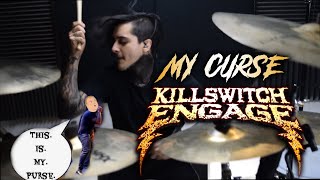 Is YOUR Killswitch Engaged??? “My Curse” Drum cover