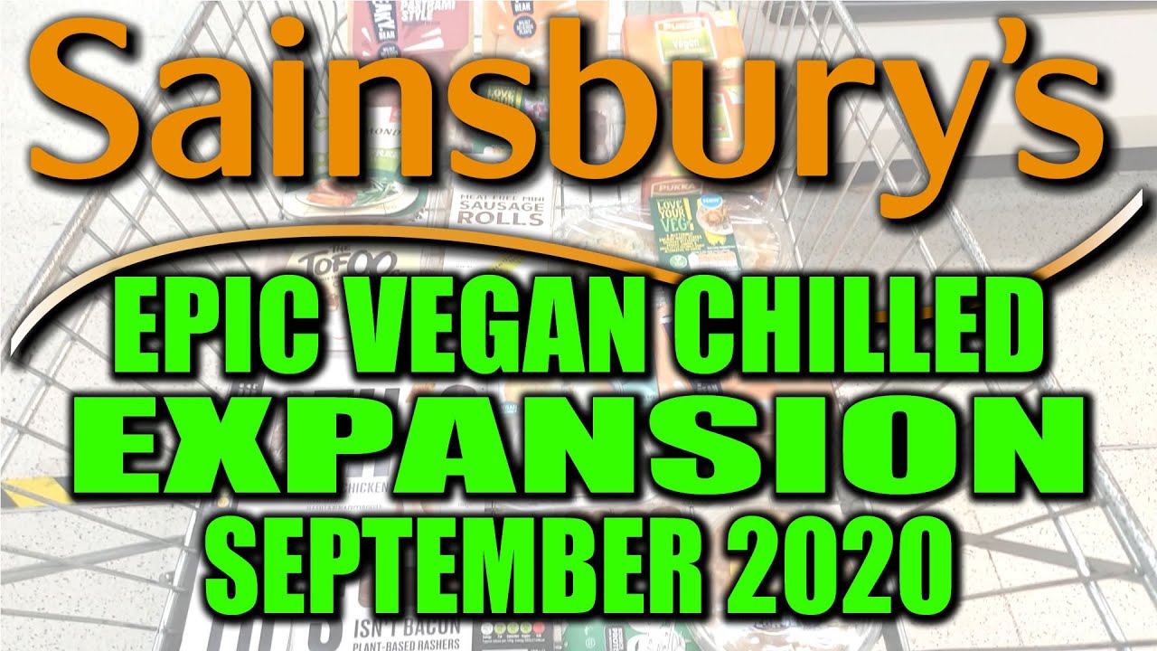 EXCLUSIVE First Look Sainsburys EPIC NEW Chilled Vegan Expansion