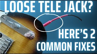Loose Telecaster Jack?  Here's 2 Common Fixes.