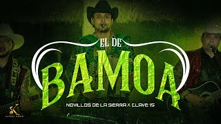 Novillos De La Sierra, Clave 15 - El de Bamoa (Video Oficial)