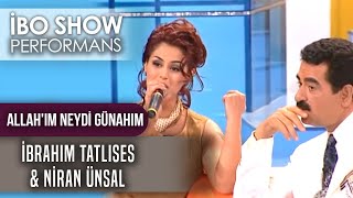 Allah'ım Neydi Günahım | İbrahim Tatlıses & Niran Ünsal  | İbo Show Canlı Performans Resimi