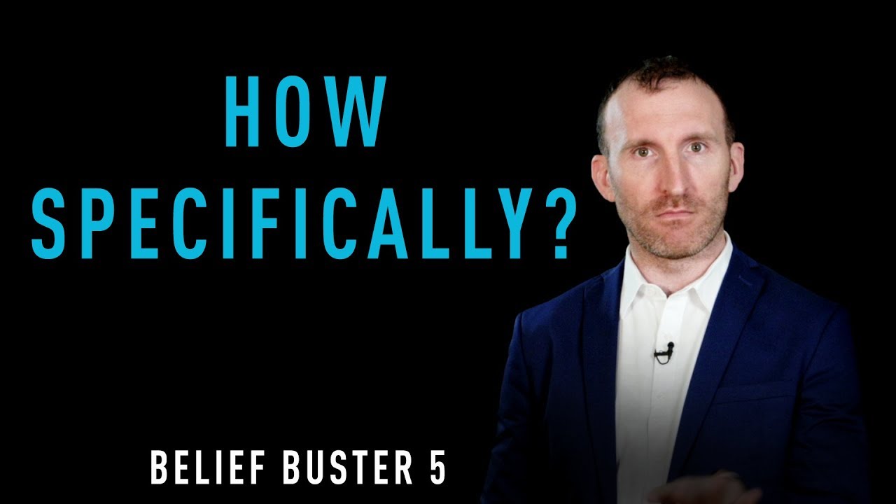 Belief Buster 5 "How Specifically"? by Owen Fitzpatrick