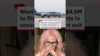 WestJet will pay 4 5M to flight attendants in sexual harassment suit