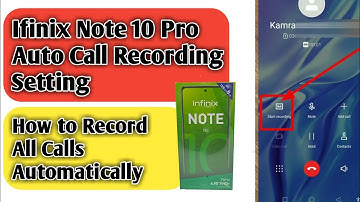Infinix Note 10 Pro Auto Call Recording Setting | How to Record Calls Automatically