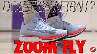 Does It Basketball? Nike Zoom Fly 