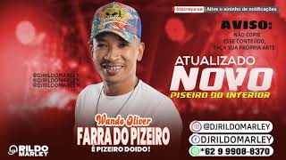 Video thumbnail of "WANDO OLIVER E FARRA DO PIZEIRO ATUALIZADO PISEIRO DO INTERIOR |CANAL DJ RILDO MARLEY"