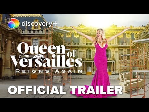 Queen Of Versailles Reigns Again | Official Trailer | discovery+