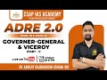 Adre 20  governor general  viceroy part 1  grade iii  grade iv  csap  2024