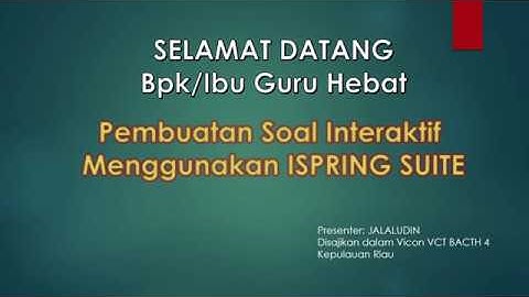 Membuat Soal Interaktif Menggunakan Ispring Suite