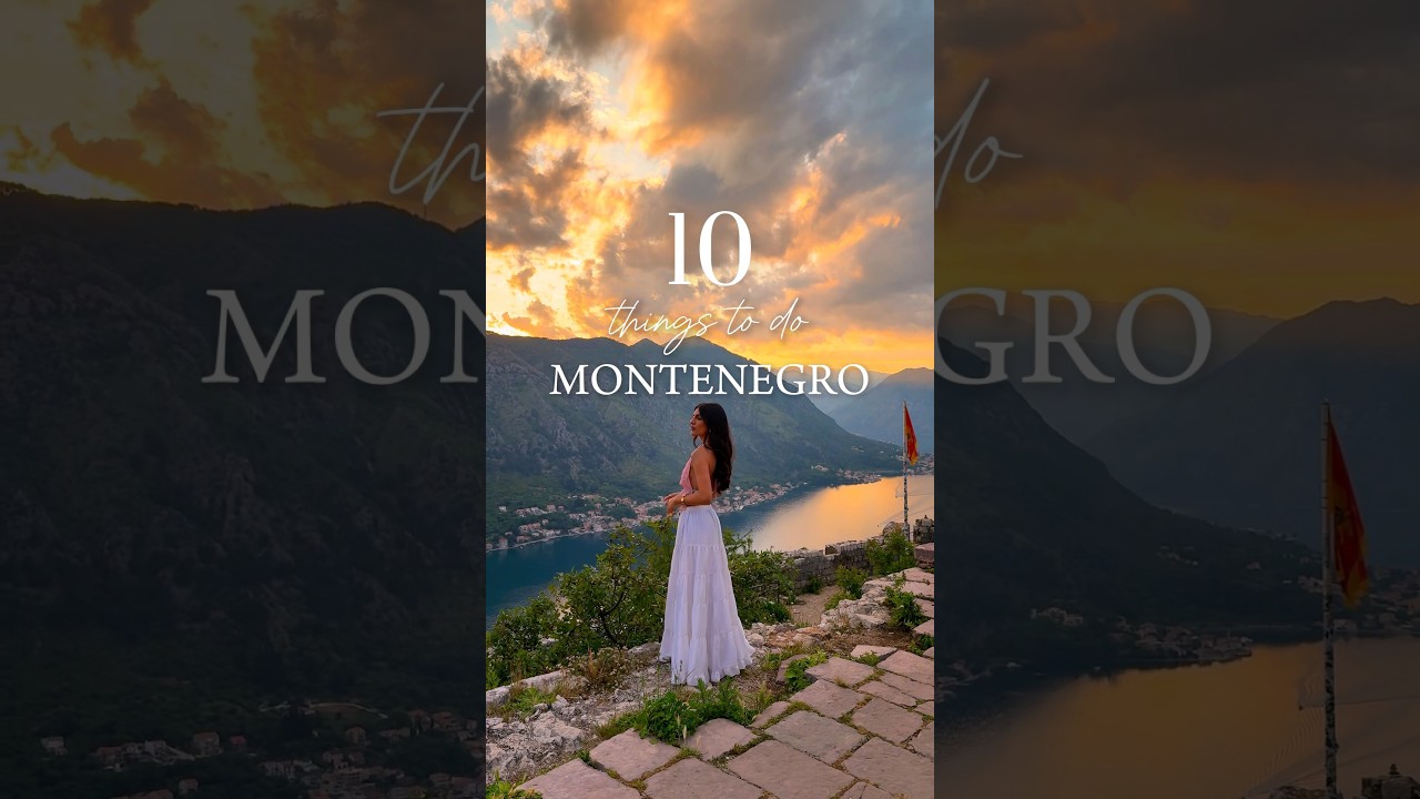 10 THINGS TO DO IN MONTENEGRO #montenegrotravel #kotor #uktravelblogger