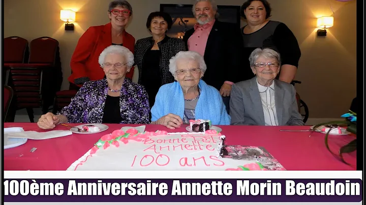 100 ans Annette Morin Beaudoin(Hier  Aujourdhui)