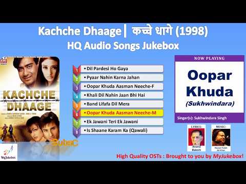 oopar-khuda-aasman-neeche-(male)-|-kachche-dhaage-(1998)-full-audio-song-|-ऊपर-खुदा–male-#myjukebox