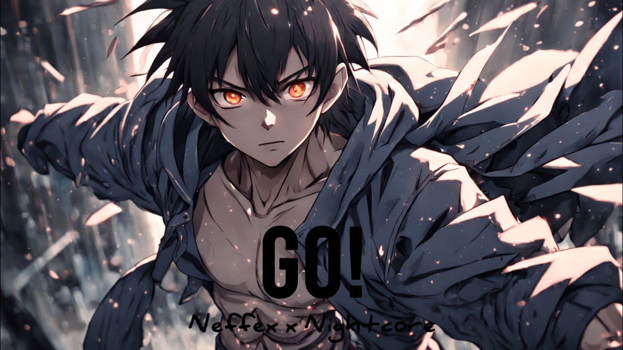 Nightcore - Go! (Neffex)