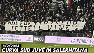 CURVA SUD JUVE IN SALERNITANA || Salernitana vs Juventus 8/2/2023