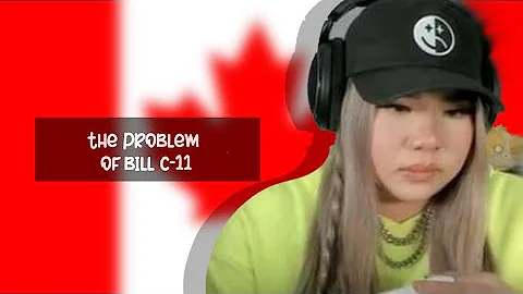 #001 : The problem with Bill C-11 to Canadian content creators | Small Explanation | Part 1?