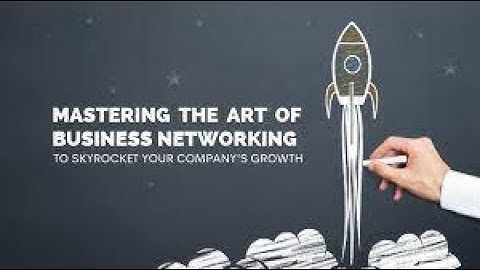 Mastering the Art of Networking