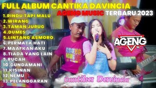 RINDU TAPI MALU-WIRANG-TAMAN JURUG |CANTIKA DAVINCIA FULL ALBUM AGENG MUSIC TERBARU 2023