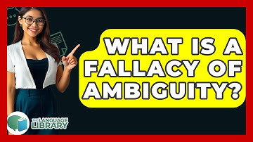 What Is A Fallacy Of Ambiguity? - The Language Library