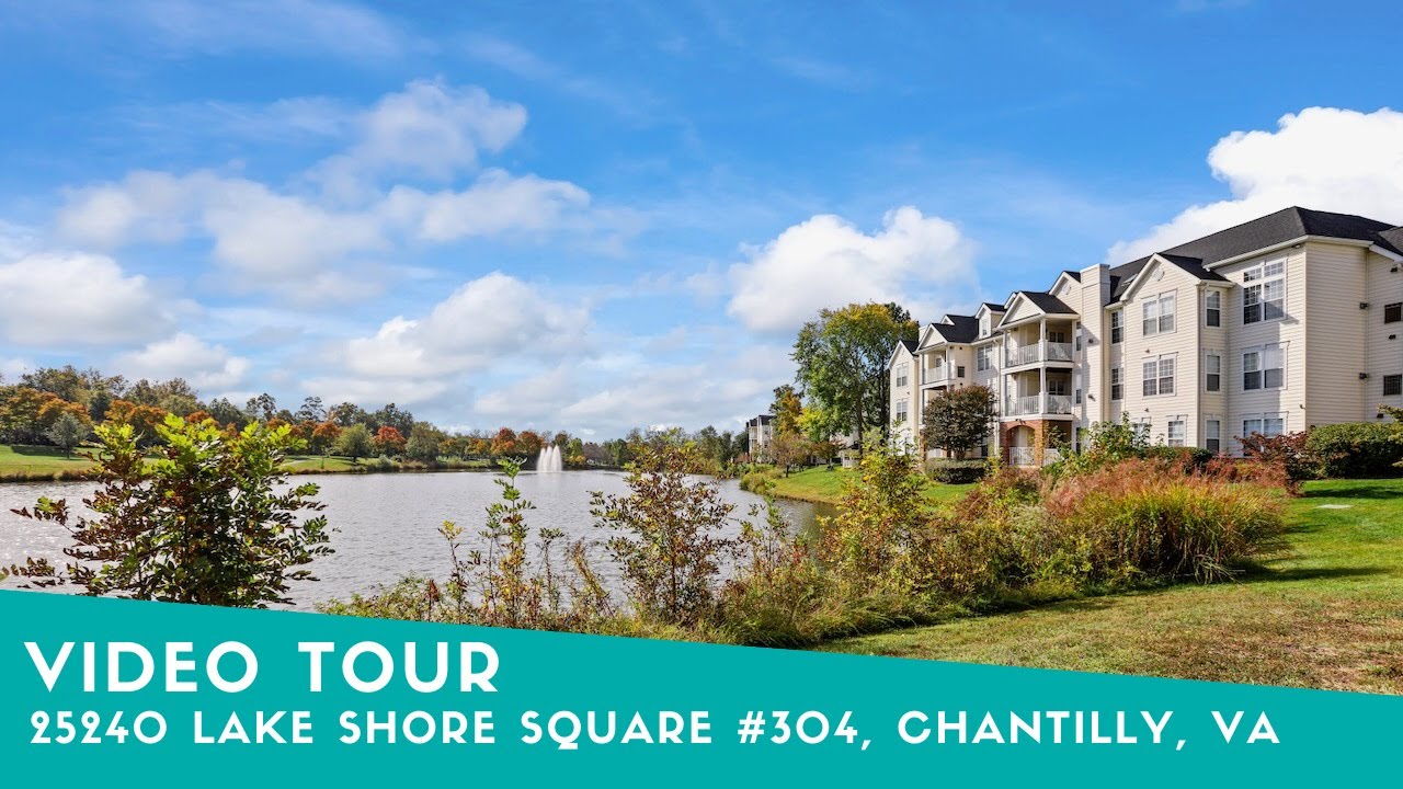 Video Tour 25240 Lake Shore Square 304 Chantilly, Virginia 20152