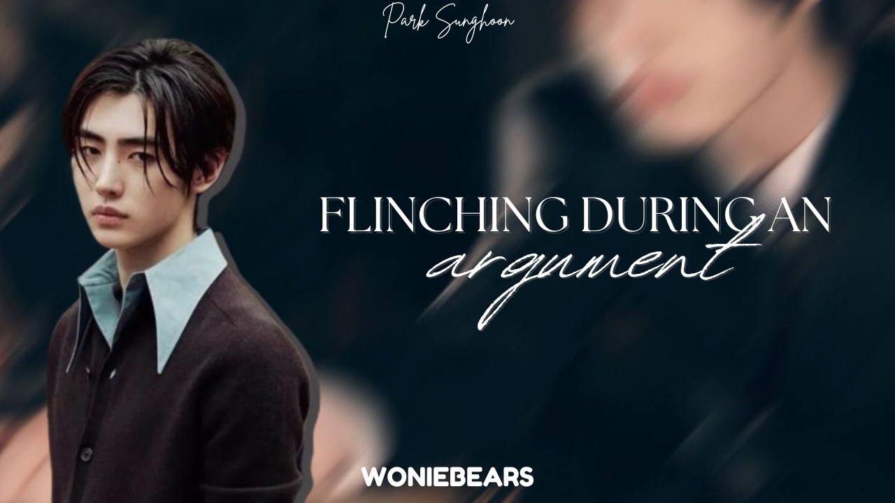 Flinching during an argument - Park Sunghoon as your boyfriend (oneshot)