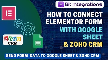 How To Connect WordPress Form to Google Sheet & ZOHO CRM | Bit Integration Plugin