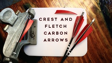 Fletching and Cresting  Carbon Arrows