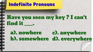 Somewhere, Anywhere, Nowhere, Everywhere || Indefinite Pronouns || Quiz