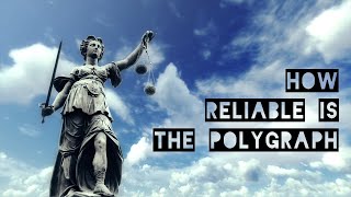 How reliable is the polygraph at detecting lies?