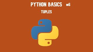 Python 3 Basics Tutorial #6 Tuples