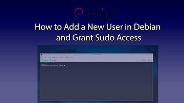 How to Add a New User in Debian and Grant Sudo Access