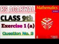 RS AGARWAL || CLASS 9th || Exercise 1(a) || Question No. 3 || Prime Education Abhinav yadav ||