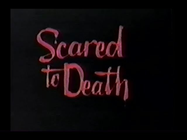 Scared to Death - 1980