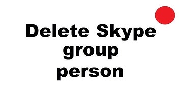 Remove Skype group or individual