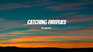 Catching Fireflies(Official Lyric video) | Kravox