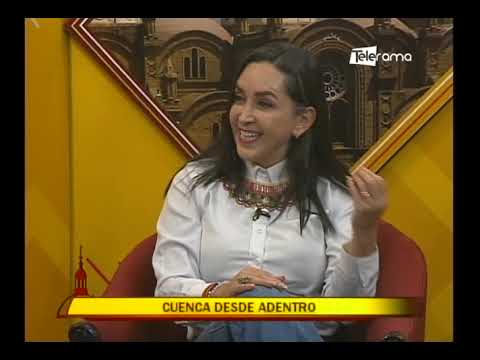 Cuenca Desde Adentro Programa #143