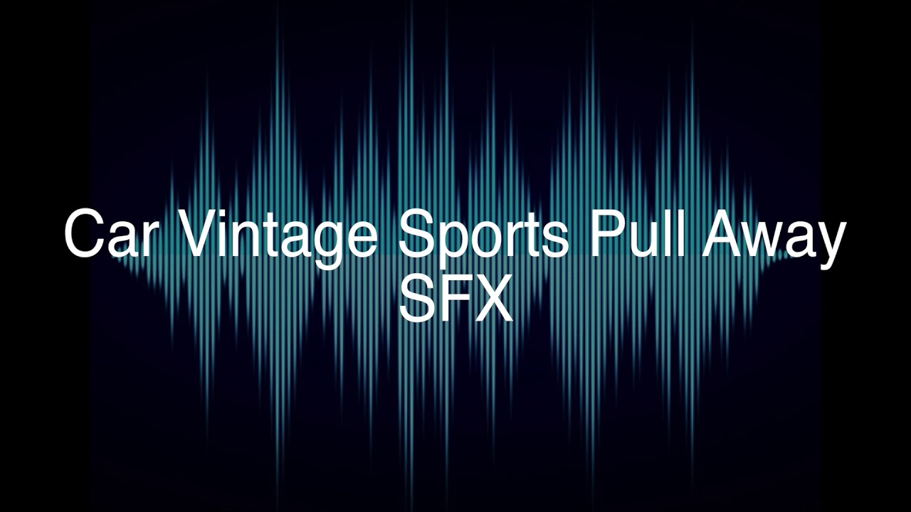 Car Vintage Sports Pull Away SFX - YouTube