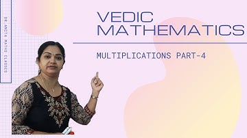 VEDIC MATHEMATICS MULTIPLICATIONS PART-4