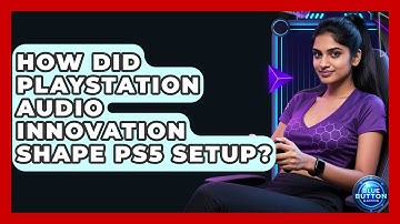 How Did PlayStation Audio Innovation Shape PS5 Setup? - Blue Button Gaming