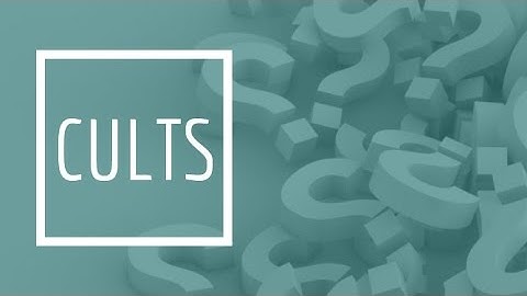 (1) Cults - Introduction to Cults