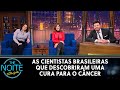 Entrevista com as cientistas Mayana Zatz e Carolini Kaid | The Noite (06/07/21)