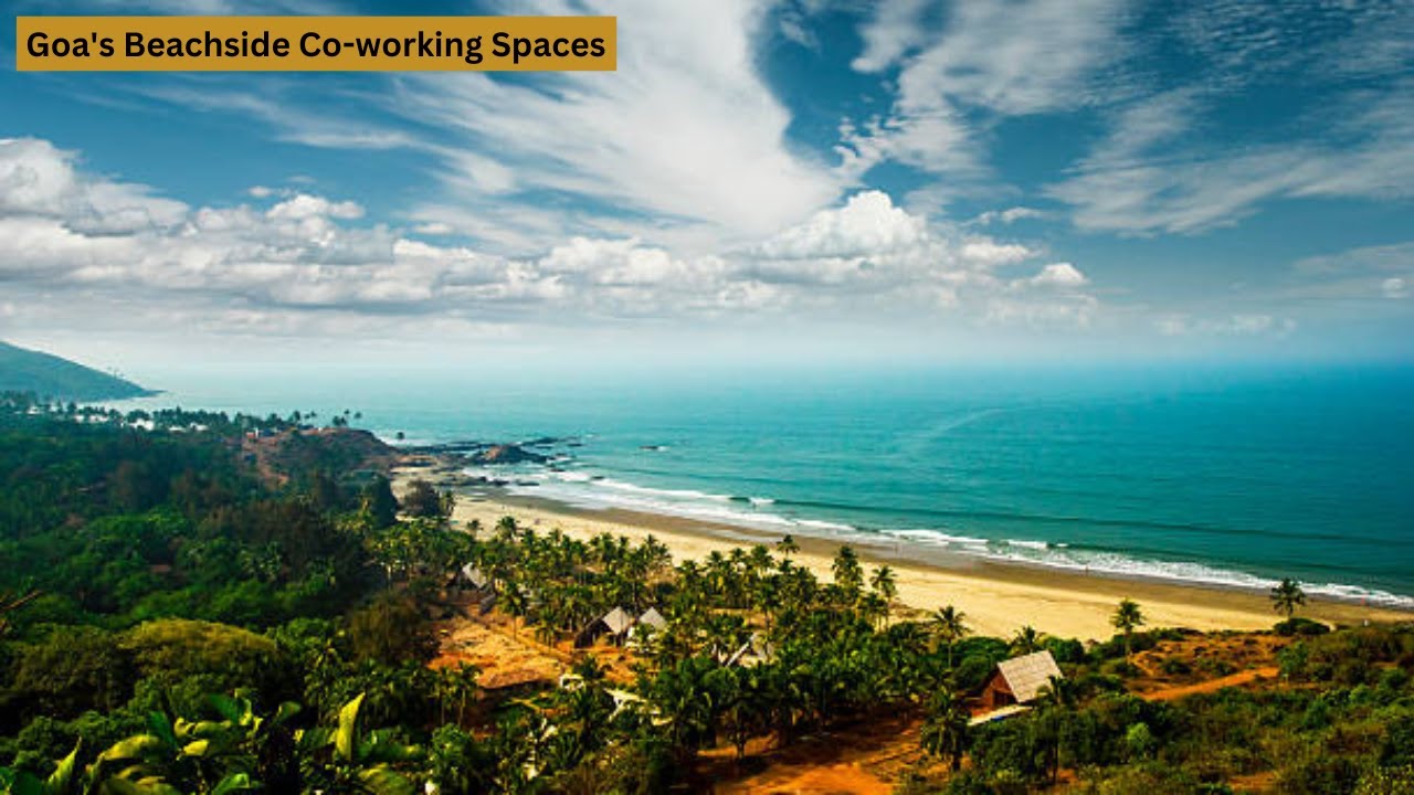 Goa's Beachside Co-working Spaces: A New Wave in Tourism