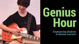 Genius Hour: Empowering Students to Become Learners