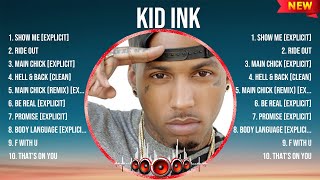 Kid Ink Greatest Hits 2024Collection - Top 10 Hits Playlist Of All Time